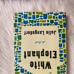 WHITE ELEPHANT by Julie Langsdorf __  a Novel